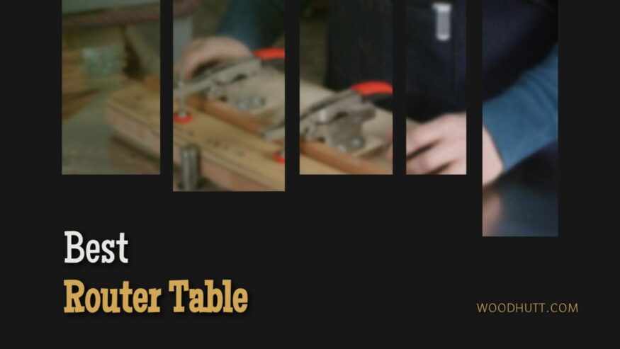 Best Router Table