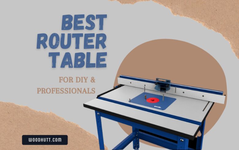 Best Router Table